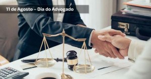 11 de Agosto - Dia do Advogado