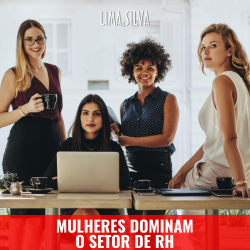 Surpreenda-se com o protagonismo das mulheres no Setor de RH